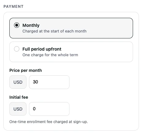 Payment: monthly price and joining fee